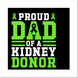 Proud Dad Of A Kidney Donor Funny Father's Day Posters and Art